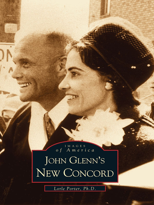 Title details for John Glenn's New Concord by Lorle Porter Ph.D. - Available
